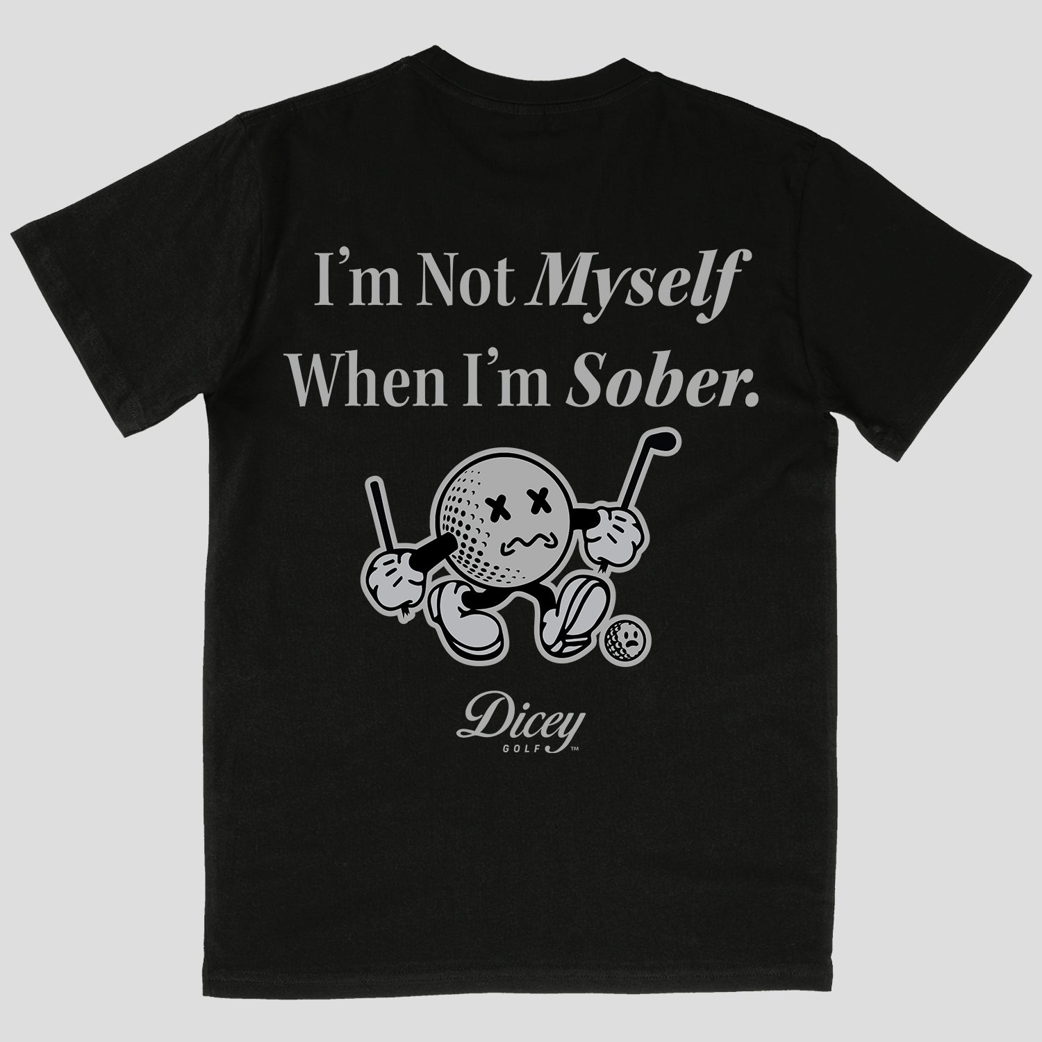 "I'm Not Myself When I'm Sober" Premium Tee