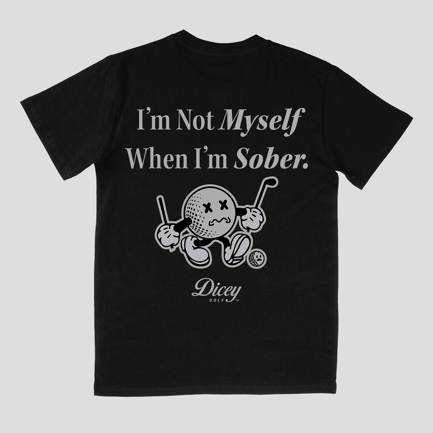 "I'm Not Myself When I'm Sober"